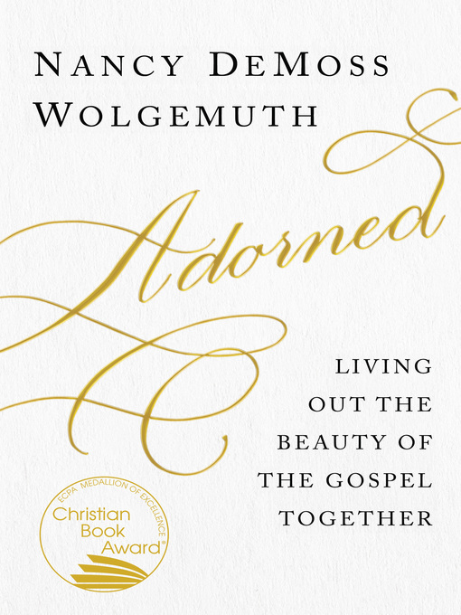 Title details for Adorned by Nancy DeMoss Wolgemuth - Available